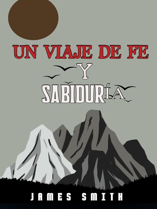 Title details for Un Viaje De Fe Y Sabiduría by James Smith - Available
